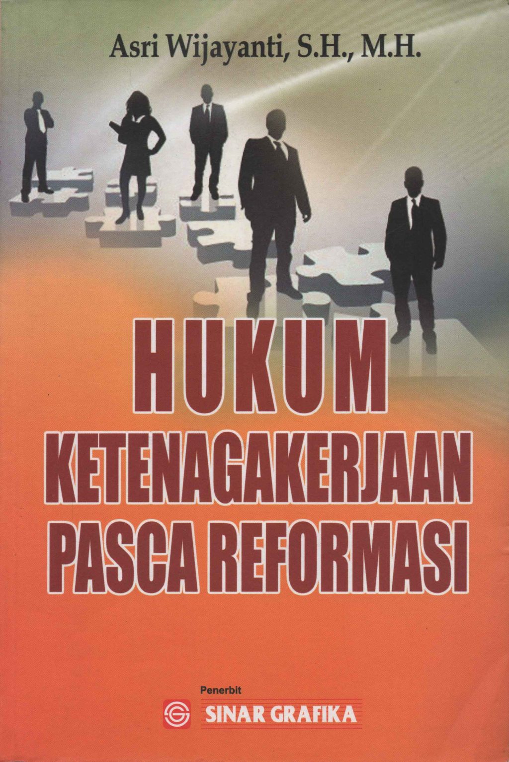 Hukum Ketenagakerjaan Pasca&nbsp;Reformasi